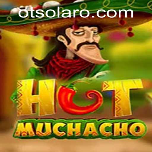 HotMuchacho: A Fiery Adventure at Otso Casino